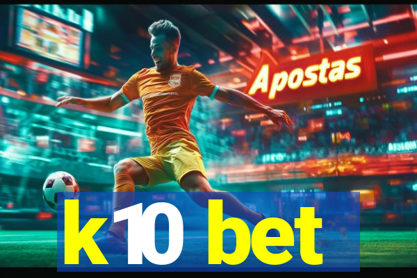 k10 bet